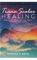 Trans-Scalar Healing