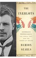 The Inkblots: Hermann Rorschach, His Iconic Test, and the Power of Seeing