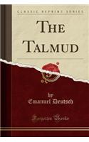 The Talmud (Classic Reprint)