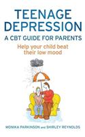 Teenage Depression - A CBT Guide for Parents