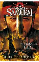 The Ring of Fire (Young Samurai, Book 6)