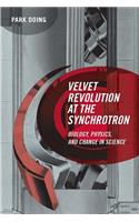 Velvet Revolution at the Synchrotron