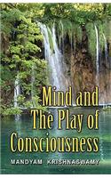 Mind and The Play of Consciousness