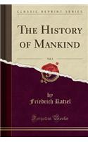 The History of Mankind, Vol. 3 (Classic Reprint)