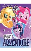 My Little Pony The Movie Hello, Adventure: A Magical Coloring Book