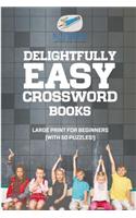 Delightfully Easy Crossword Books Large Print for Beginners (with 50 puzzles!)