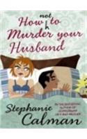 How Not to Murder Your Husband