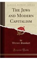 The Jews and Modern Capitalism (Classic Reprint)