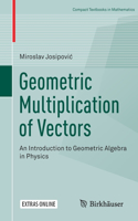 Geometric Multiplication of Vectors