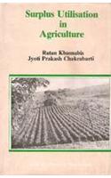 Surplus Utilisation in Agriculture : A Study of a District in West Bengal