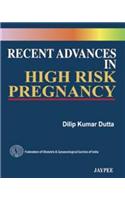 Recent Advances in High Risk Pregnancy