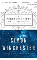 The The Perfectionists Perfectionists: How Precision Engineers Created the Modern World