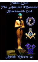 Tubal-Cain The Ancient Masonic Blacksmith God