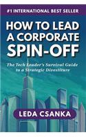 How to Lead a Corporate Spin-Off