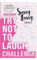 Try Not to Laugh Challenge - Sassy Lassy Edition