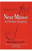 Near Misses in Cardiac Surgery