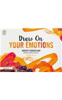 Draw on Your Emotions