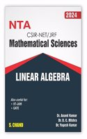 NTA CSIR UGC NET/SET/JRF Mathematical Sciences LINEAR ALGEBRA 2024: For IIT-JAM, GATE | S. Chand's Book Latest Edition 2023