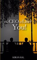 The CEO of life? You!