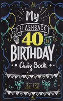 My Flashback 40th Birthday Quiz Book