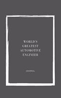 World's Greatest Automotive Engineer Notebook University Graduation gift