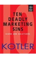 Ten Deadly Marketing Sins: Signs And Solutions