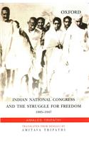 Indian National Congress and the Struggle for Freedom