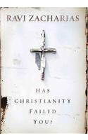 Has Christianity Failed You?