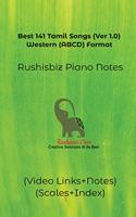 Best 141 Tamil Songs (Ver 1.0) - Western (ABCD) Format: RUSHISBIZ PIANO NOTES - (Video Links+Notes+Scales+Index) - MEDIUM SIZE (6X9 BOOK)