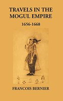 Travels in the Mogul Empire: AD 1656-1668