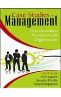 Case Studies in Management : First Generation Entrepreneurial Organisations
