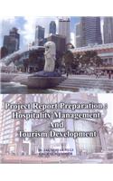 Project Report Preparation: Hospitality Management and Tourism Development