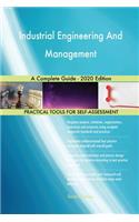 Industrial Engineering And Management A Complete Guide - 2020 Edition