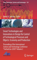 Smart Technologies and Innovations in Design for Control of Technological Processes and Objects: Economy and Production