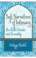 Sufi Narratives of Intimacy: Ibn ’Arabi, Gender, and Sexuality