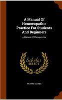 A Manual Of Homoeopathic Practice For Students And Beginners