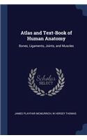 Atlas and Text-Book of Human Anatomy