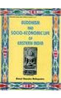 Buddhism And Socio-Economic Life Of Eastern India — With Special Reference To Bengal And Orissa (8Th-12Th Centuries Ad)