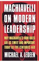 Machiavelli on Modern Leadership