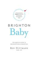 Brighton Baby a Revolutionary Organic Approach to Having an Extraordinary Child