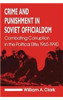 Crime and Punishment in Soviet Officialdom