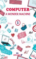 Computer a Wonder Machine Class 1 ( 2019 - 20 )