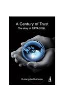 A Century of Trust: The Story of Tata Steel