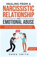 Healing from A Narcissistic Relationship and Emotional Abuse