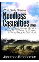 What Really Causes Needless Casualties Of War?