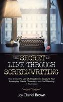 Secret of Life Through Screenwriting