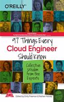 97 Things Every Cloud Engineer Should Know: Collective Wisdom from the Experts (Grayscale Indian Edition)