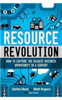 Resource Revolution: How to Capture the Biggest Business Opportunity in a Century