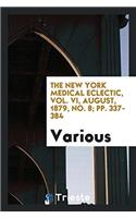 The New York Medical Eclectic, Vol. VI, August, 1879, No. 8; pp. 337-384