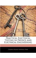 Practical Electrical Testing in Physics and Electrical Engineering